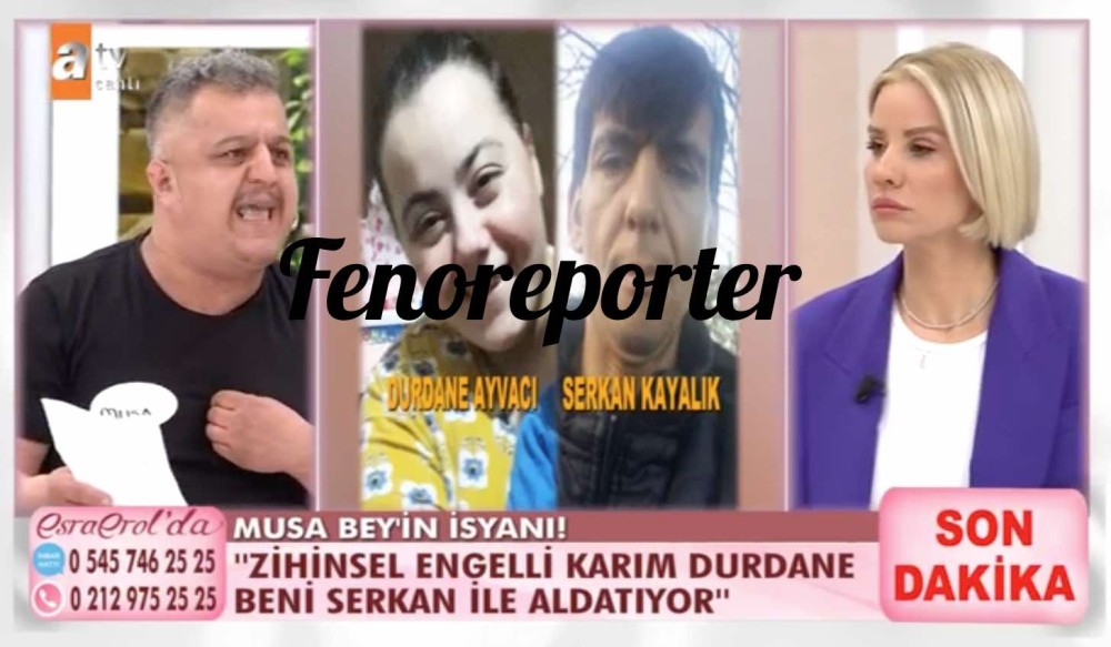 esra erol da musa ayvaci kimdir durdane ayvaci kimdir durdane ayvaci olayi nedir